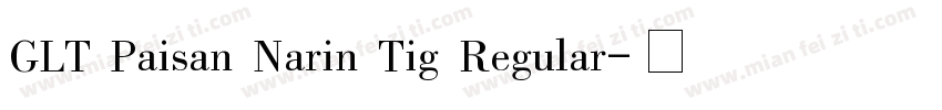 GLT Paisan Narin Tig Regular字体转换